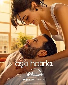 铭记爱情 Aşkı Hatırla