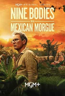 墨西哥太平间的九具尸体 Nine Bodies in a Mexican Morgue