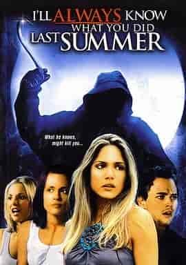 我一直知道你去年夏天干了什么 I'll Always Know What You Did Last Summer
